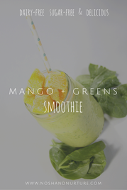 Mango and Greens Smoothie | Nosh and Nurture | Dairy-Free